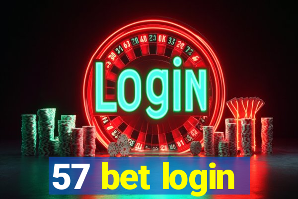 57 bet login